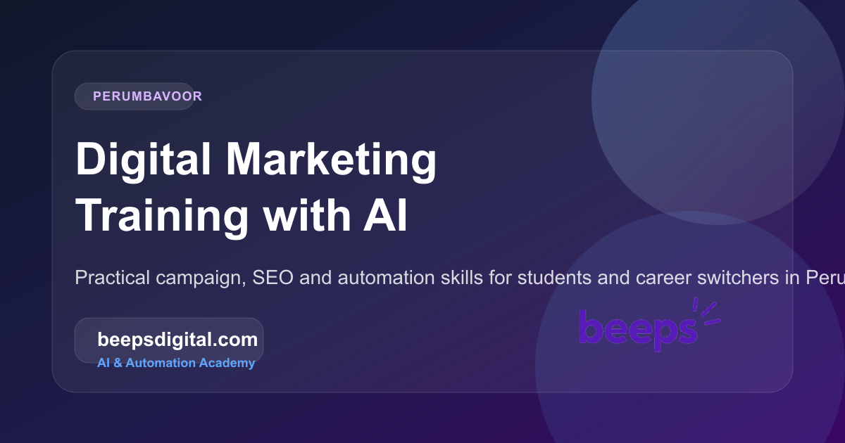 Beeps Digital Academy guide for Perumbavoor students comparing digital marketing institutes in Ernakulam district